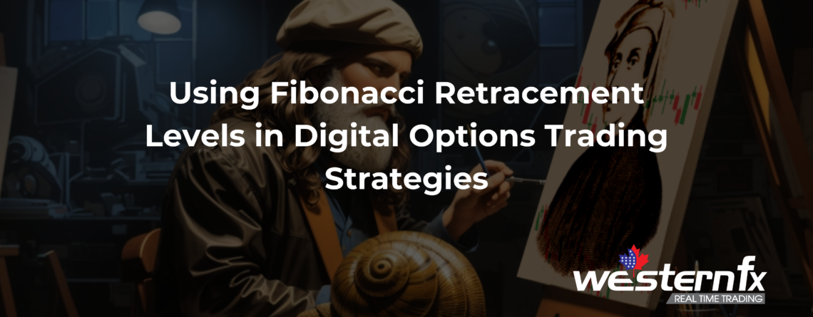 https://westernfx.com/using-fibonacci-retracement-levels-in-digital-options-trading-strategies/